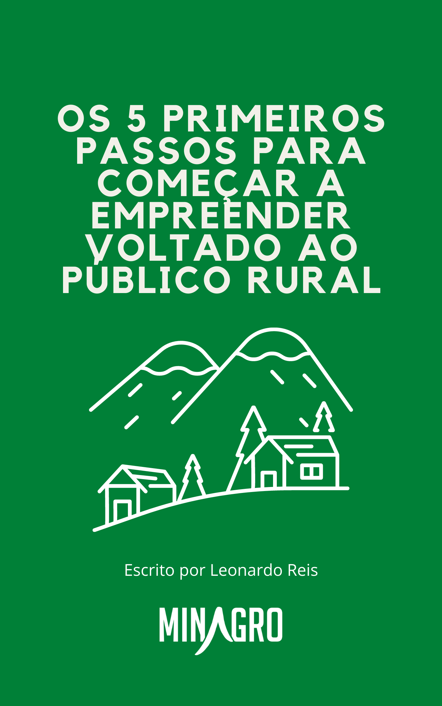 Os 5 primeiros passos para comecar a empreender voltado ao publico rural - E-books-Arcangeo-Minagro